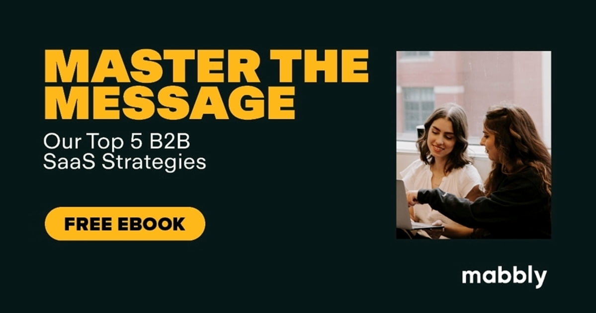 A Marketer's Guide: Top 5 B2B SaaS Strategies