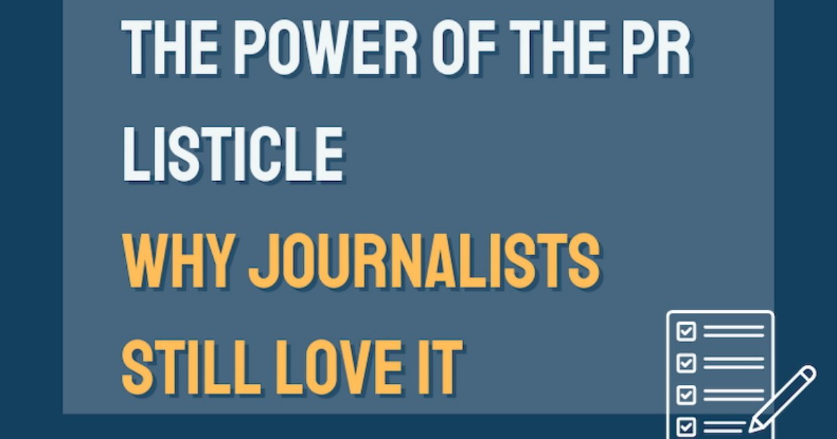 The PR Power of Listicles: Why Journalists Still Love It