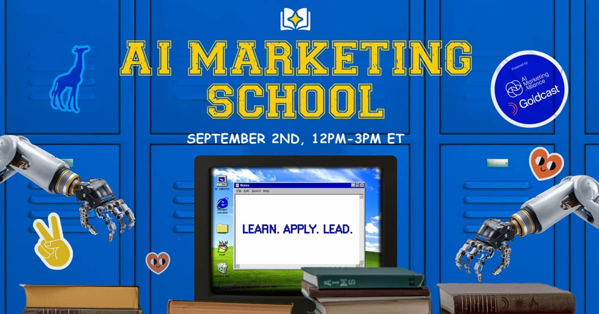 AI Marketing School—Where Sr. Marketers Go to Master AI